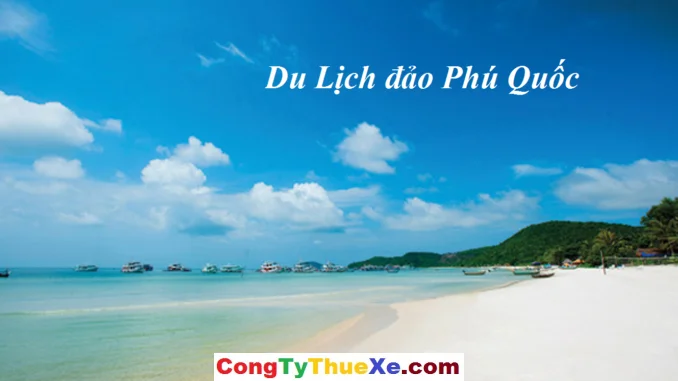Thuê xe đi du lịch Phú Quốc