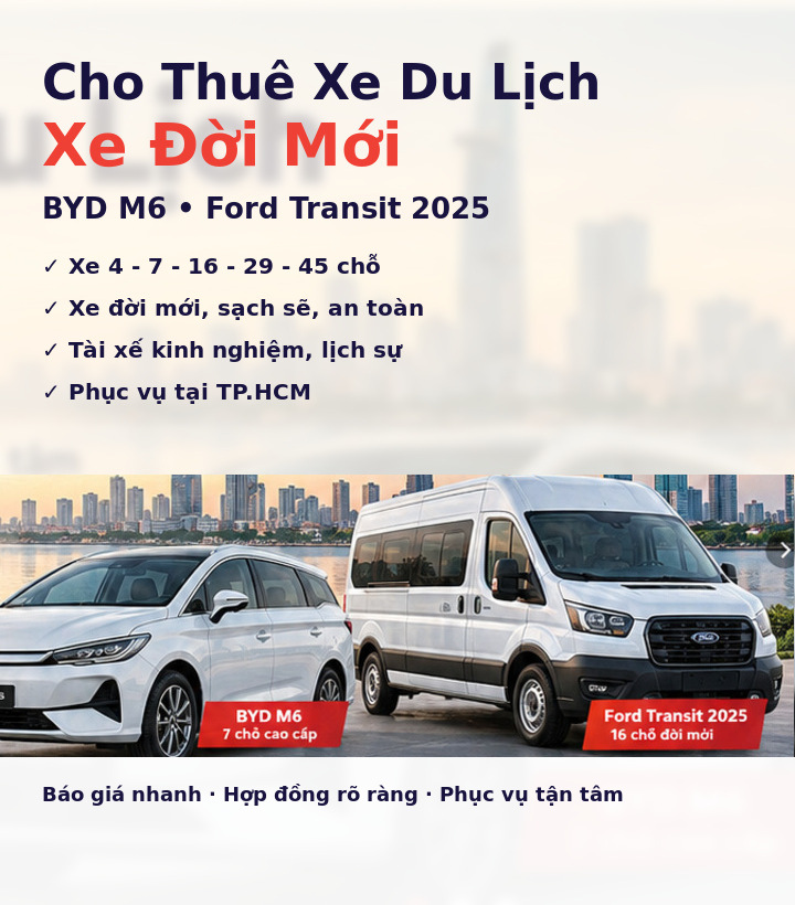 Cho thuê xe du lịch TP.HCM - BYD M6 và Ford Transit
